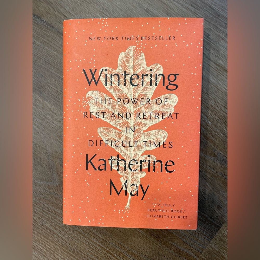 Wintering: The Power of Rest and Retreat in Difficult Times